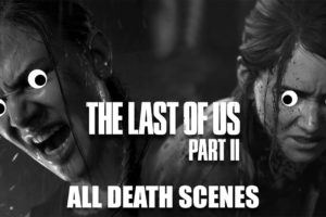 The Last Of Us Part II - All Death Scenes Compilation (Ellie & Abby Edition)