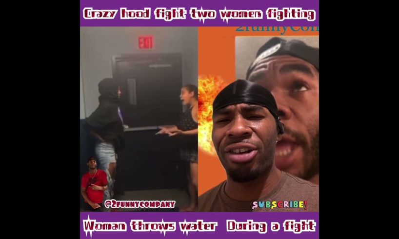 Women Throws water during fight,,, Crazy hood fight 18+ 🔥🔥🔥