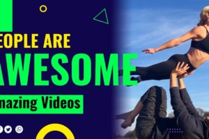 Cool Videos - People Are Awesome | You Won't Believe It Was Caught On Camera