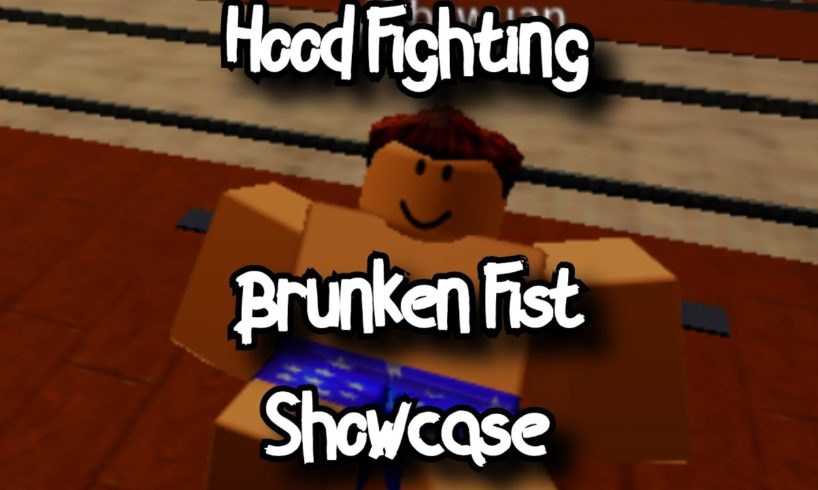 HOOD FIGHTING - BRUNKEN FIST SHOWCASE - ROBLOX