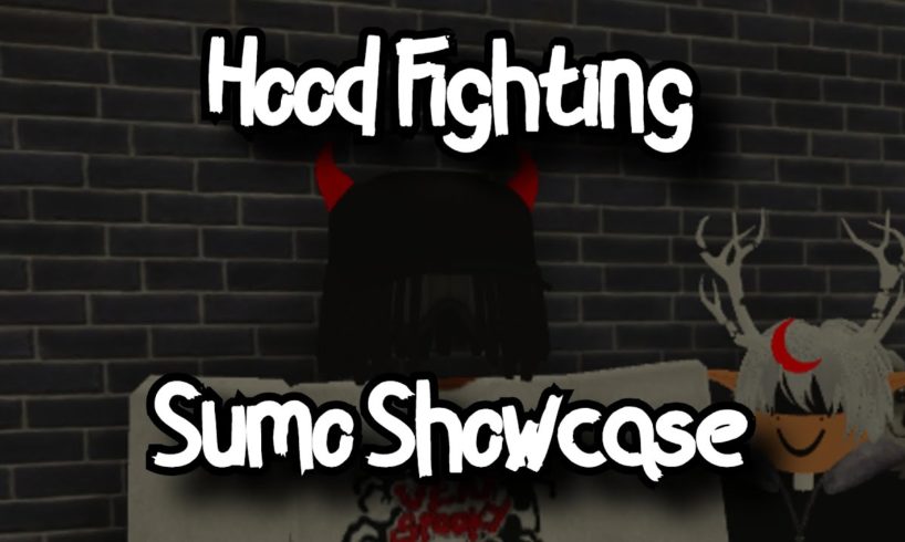HOOD FIGHTING - SUMO SHOWCASE - ROBLOX