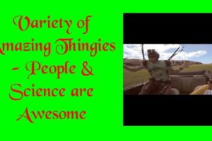 Variety of Amazing Thingies - People & Science are Awesome #shorts