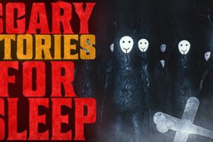 18 True Scary Stories To Help You SLEEP