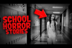 Compilation Of Scariest True SCHOOL Horror Stories.. Ever