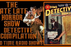 Detective Compilation Old Blind Pop Old Time Radio Shows All Night Long