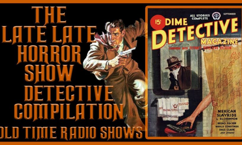 Detective Compilation Old Blind Pop Old Time Radio Shows All Night Long