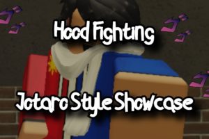 HOOD FIGHTING - (OLD) JOTARO STYLE SHOWCASE - ROBLOX