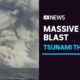 Huge underwater volcanic eruption sends tsunami waves crashing through Tonga | ABC News