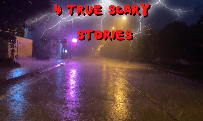4 True Scary Stories to Keep You Up At Night (Vol. 17)