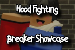 HOOD FIGHTING - BREAKER SHOWCASE - ROBLOX