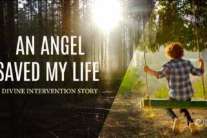 Near Death Experience (NDE ) Saved by an Angel as a child
