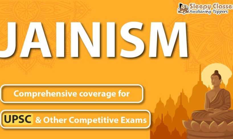 Complete Jainism for UPSC and other Competitive Exams || UPSC Culture Series ||