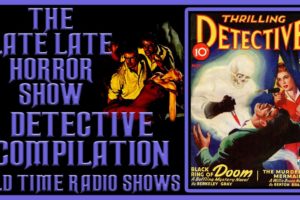 Detective Compilation Old Time Radio Shows All Night