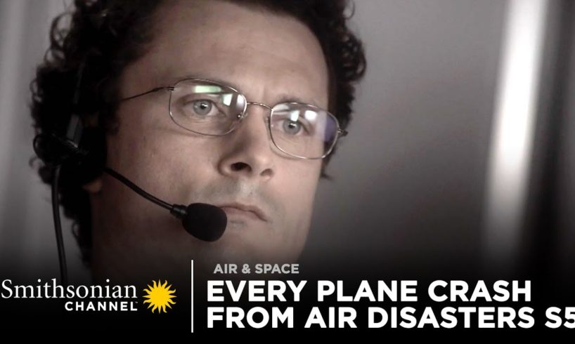 Every Plane Crash from Air Disasters Season 5 | Smithsonian Channel