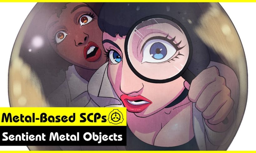 Metal-Based SCPs (SCP Orientation Compilation)