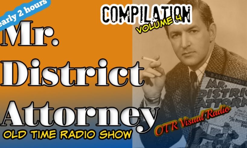 Mr. District Attorney 👉Old Time Radio Crime Drama Compilation/Volume 4/OTR Visual Radio