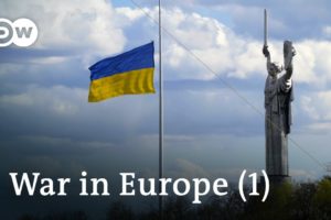 War in Europe - Drama in Ukraine (1/2) | DW Documentary