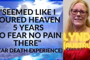 Lynda's (uncut) NDE near death experience 5 years in Heaven PART 2