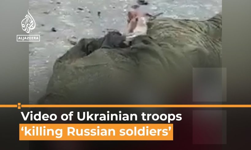 Video appears to show Ukrainian troops killing captured Russian soldiers