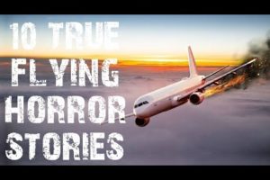 10 TRUE Terrifying & Disturbing Flying & Airplane Scary Stories | Horror Stories To Fall Asleep To