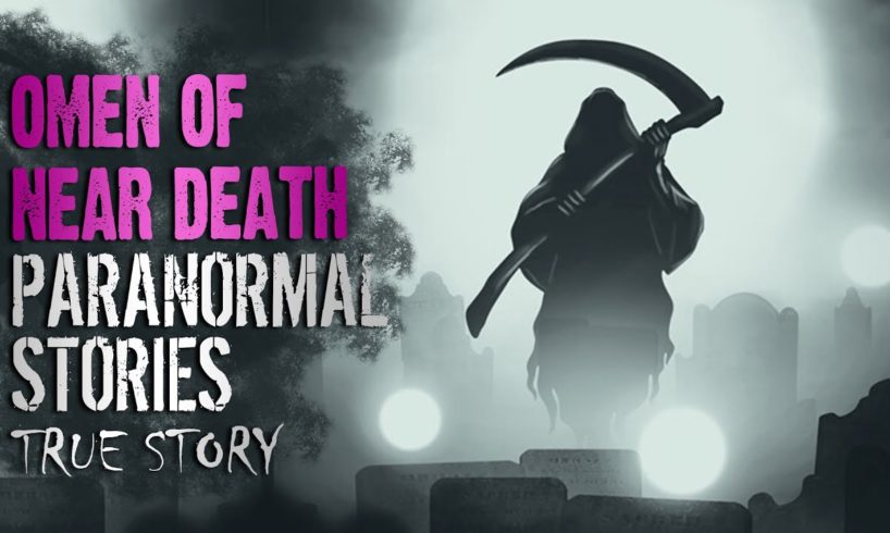 16 True Paranormal Stories | Omen Of Near Death | Paranormal M