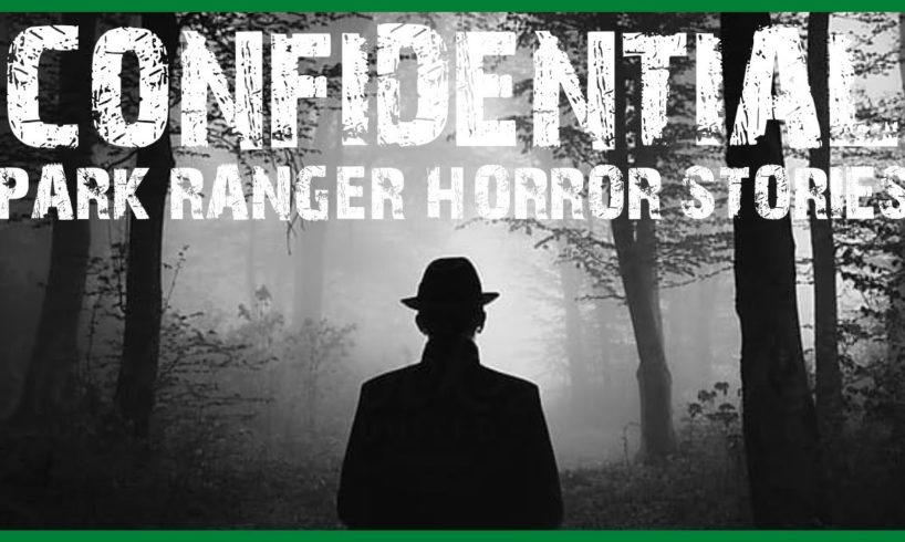 41 CONFIDENTIAL SCARY PARK RANGER AND HIKING HORROR STORIES (COMPILATION)