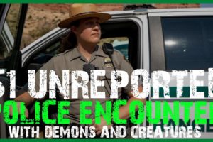 51 UNREPORTED SCARY POLICE ENCOUNTER WITH CRYPTIDS AND GHOSTS (COMPILATION)