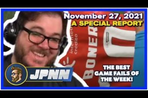 A JPNN Special Report - The Best Game Fails For the Week of November 27, 2021