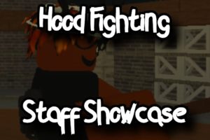 HOOD FIGHTING - STAFF SHOWCASE - ROBLOX