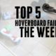 HOVERBOARD TOP 5 FAILS OF THE WEEK #1