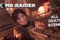 Shadow of the Tomb Raider - All Death Scenes Compilation
