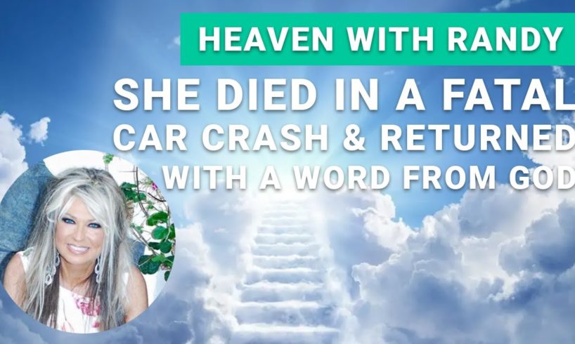 She Died In a Fatal Car Crash & Returned With A Word From God - Ep. 31