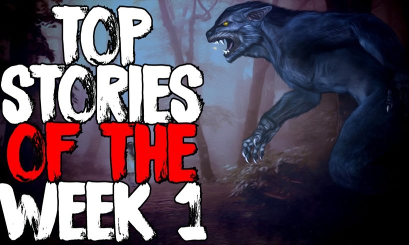 Top Scary Stories Of The Week 1