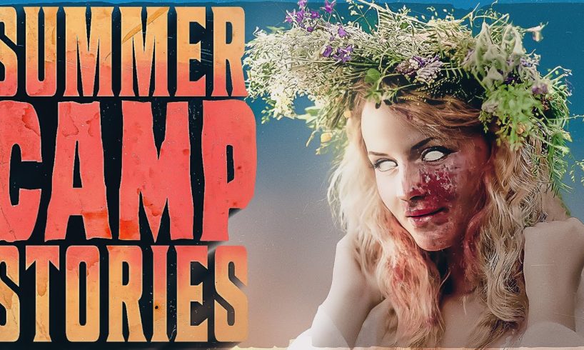6 True Scary SUMMER CAMP Stories