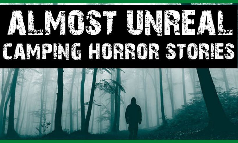 64 ALMOST UNREAL CAMPING AND DEEP WOODS HORROR STORIES (COMPILATION)