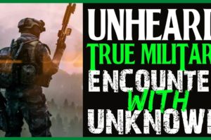 77 UNHEARD SCARY MILITARY ENCOUNTER WITH UNKNOWN HORROR STORIES (COMPILATION)