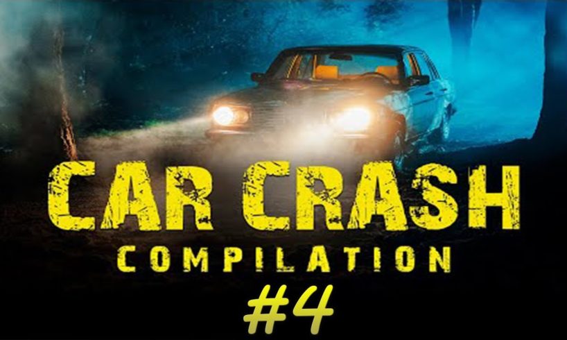 Car Crash Compilation # 4