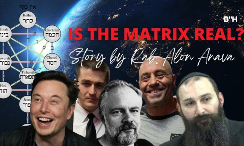 Is the Matrix Real? Ask a Rabbi, Elon Musk, Lex Fridman are we living in a simulation?