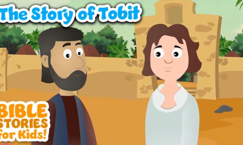 Story of Tobit - Bible Stories For Kids! (Compilation)