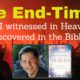 THE END-TIMES - What I witnessed in Heaven & Discovered in the Bible