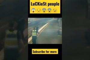 #luckiestpeople #neardeath #omg #trending #viral #respect #shorts #shortvideos #viralvideo