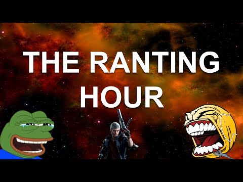 Bad Character Comparison Rant, Lockouts are Amazing, Early FR | THE RANTING HOUR 59