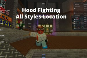 Hood Fighting- All Styles Location