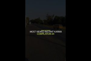 Most Viewed Instant Karma Compilation #4