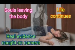 Real Souls leaving the body Caught on camera (compilation)