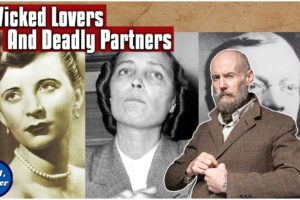 The MURDEROUS LOVERS Collection -  True Crime Compilation | Well, I Never