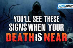 You'll See These Signs When Your Death Is Near