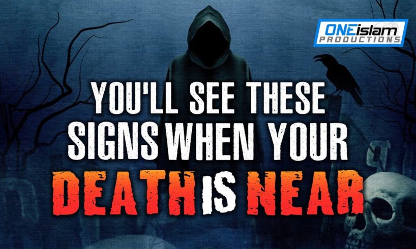 You'll See These Signs When Your Death Is Near
