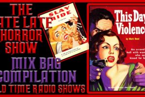 Mix Bag Detective Mystery and more Compilation Old Time Radio Shows All Night Long