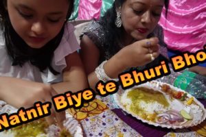 Natnir Biye te Bhuri Bhoj | Dadu Thakuma Hoea Gelam | Nice Experience | Rice | Chicken | Fish |Misti